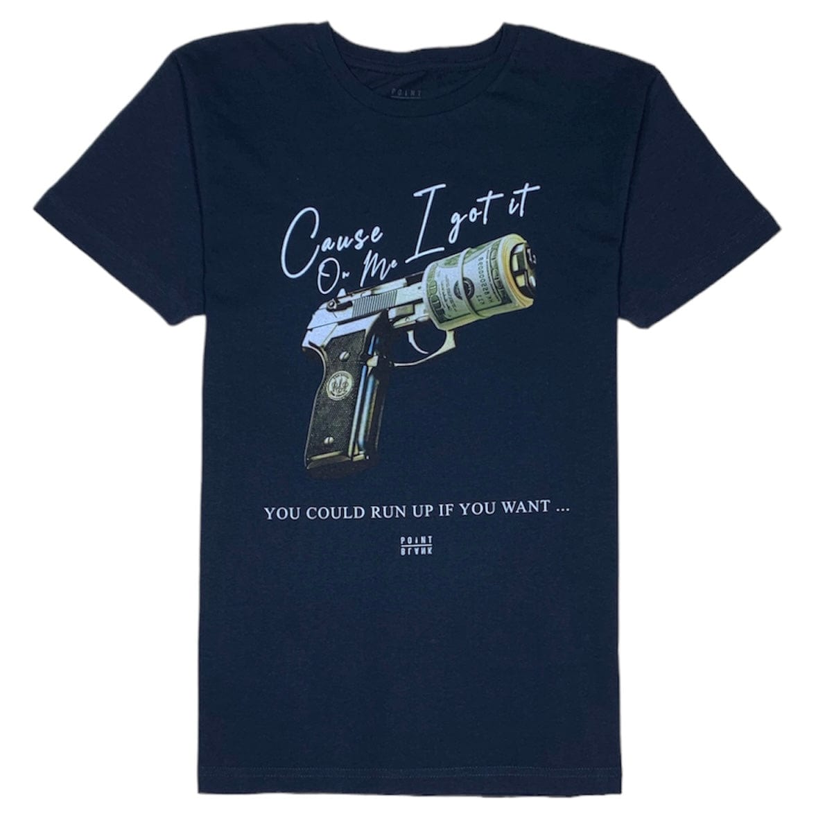 Point Blank Got It On Me T-Shirt (Navy) 100900-1090