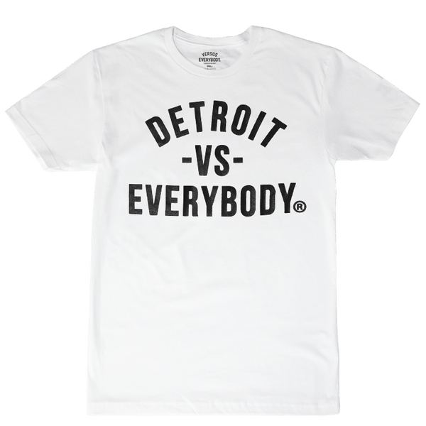 Detroit Vs. Everybody T-Shirt (White/Black) - DET338